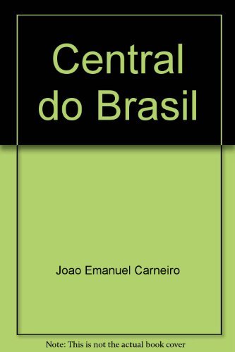 9788573021783: Central do Brasil: Um filme dirigido por Walter Salles : roteiro (Portuguese Edition)