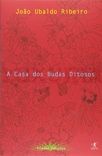 9788573022391: A casa dos budas ditosos (Plenos pecados)