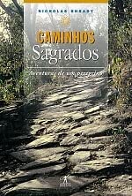 Stock image for livro caminhos sagrados aventuras de um peregrino nicholas shrady 1999 for sale by LibreriaElcosteo