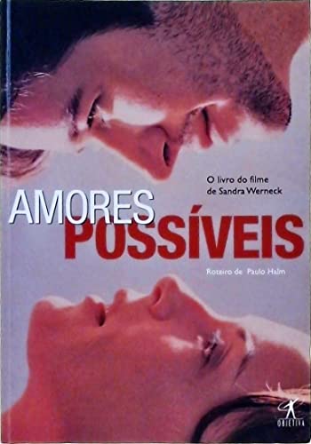 Amores Possíveis - Paulo Halm: 9788573023602 - AbeBooks