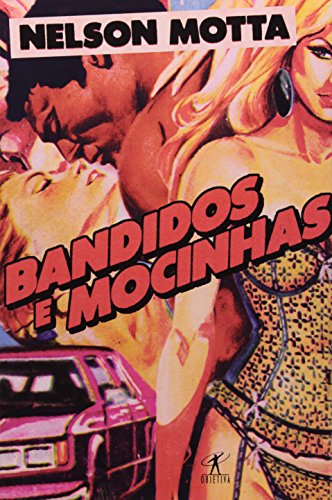 Bandidos E Mocinhas (Portuguese Edition) - Motta, Nelson