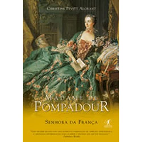 Stock image for livro madame de pompadour senhora da franca christine pevitt algrant 2005 for sale by LibreriaElcosteo
