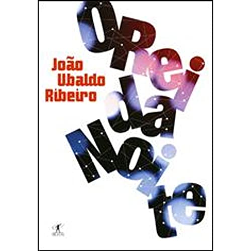 O Rei Da Noite (Em Portuguese do Brasil) - JoÃ£o Ubaldo Ribeiro