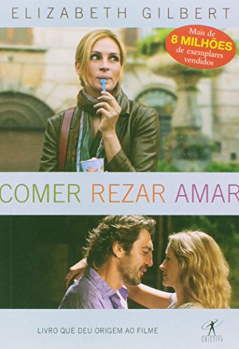  Comer, rezar, amar: 9786073134910: GILBERT, ELIZABETH: Libros