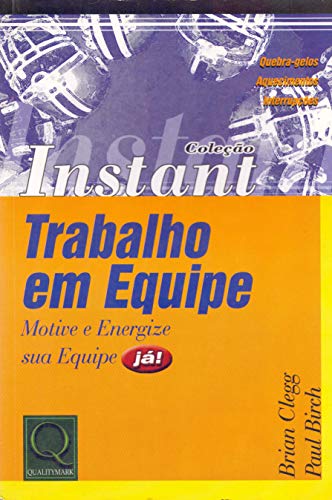 Imagen de archivo de livro trabalho em equipe motive e energize sua equipe ja brian clegg paul birch 2003 a la venta por LibreriaElcosteo