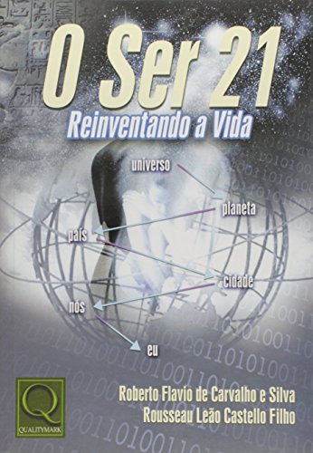 Stock image for _ o ser 21 reinventando vida roberto flavio de carvalho silva Ed. 2003 for sale by LibreriaElcosteo