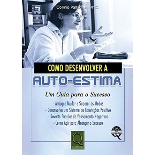 Stock image for livro como desenvolver a auto estima um guia pratico para o sucesso connie palladino 2007 for sale by LibreriaElcosteo
