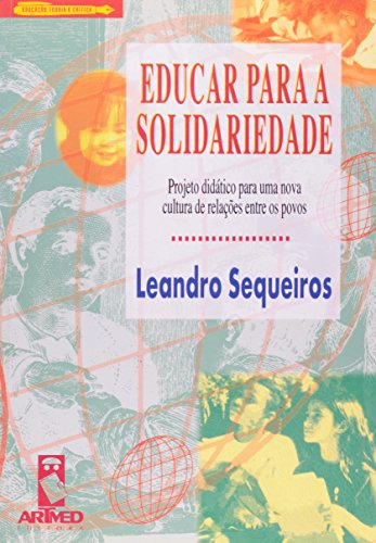 Stock image for livro educar para a solidariedade projeto didatico para uma nova cult leandro sequeiros 20 for sale by LibreriaElcosteo