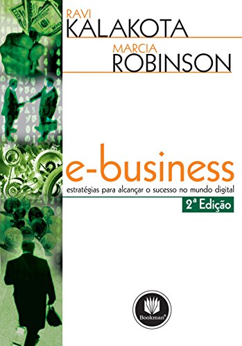 Stock image for E-Business: Estratgias para Alcanar o Sucesso no Mundo Digital (2 Edio) for sale by Luckymatrix