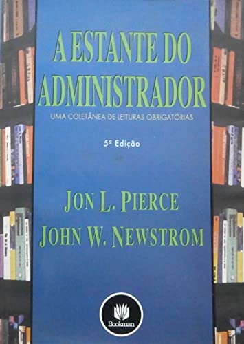 Stock image for _ livro a estante do administrador jon l pierce e john w newstrom 2000 for sale by LibreriaElcosteo