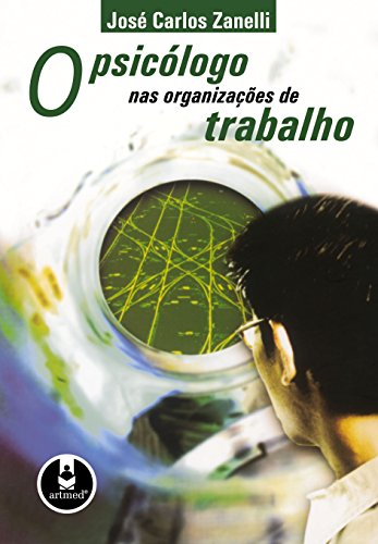 Beispielbild fr O Psicologo Nas Organizacoes Do Trabalho (Em Portuguese do Brasil) zum Verkauf von medimops