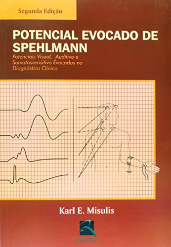 Stock image for Potencial Evocado de Spehlmann: Potenciais Visual, Auditivo e Somatossensitivo Evocados no Diagn. Clnico (2 Ed.) for sale by Luckymatrix