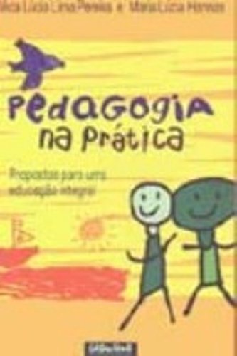 Stock image for Pedagogia na Prtica: Propostas para uma Educao Integral for sale by Luckymatrix