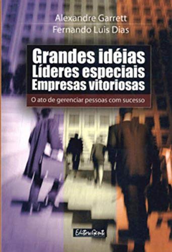 Imagen de archivo de livro grandes ideias lideres especi alexandre garrett Ed. 2003 a la venta por LibreriaElcosteo