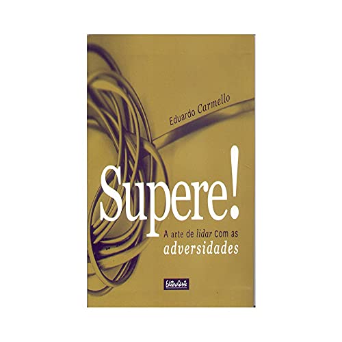 Stock image for Supere!. A arte de lidar com as adversidades. for sale by La Librera, Iberoamerikan. Buchhandlung