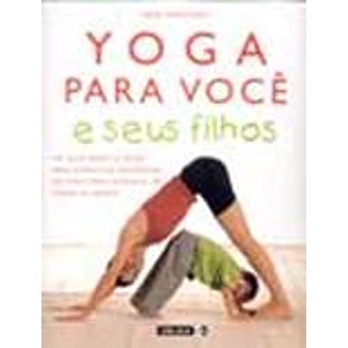 Beispielbild fr Yoga Para Voc E Seus Filhos (Em Portuguese do Brasil) zum Verkauf von medimops