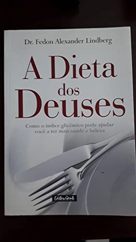 Stock image for _ livro a dieta dos deuses fedon alexander lindberg 2005 for sale by LibreriaElcosteo