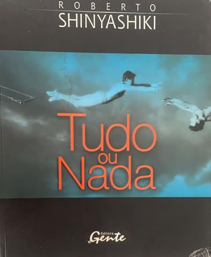 9788573124941: Tudo Ou Nada (Em Portugues do Brasil)