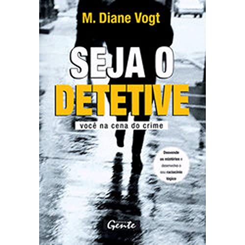 Stock image for _ livro seja o detetive voc na cena m diane vogt Ed. 2007 for sale by LibreriaElcosteo