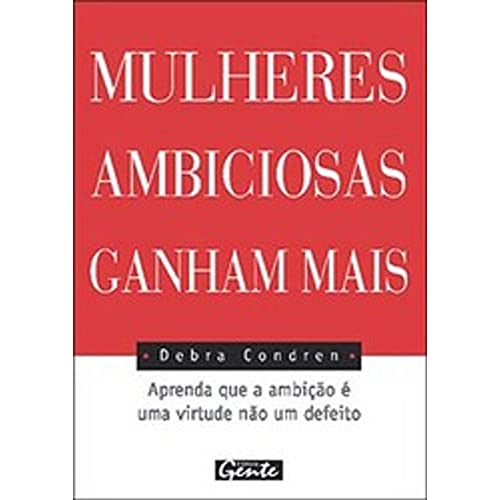 Beispielbild fr Mulheres Ambiciosas Ganham Mais (Em Portuguese do Brasil) zum Verkauf von medimops