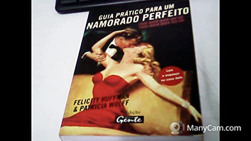 Stock image for livro guia pratico para um namorado felicity huffman e Ed. 2007 for sale by LibreriaElcosteo