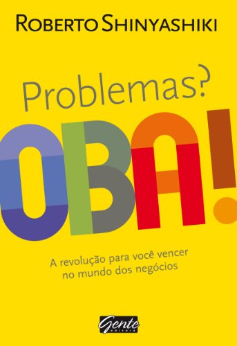 Stock image for Problemas? Oba! A Revoluo Para Voc Vencer no Mundo dos Negcios (Em Portuguese do Brasil) for sale by medimops