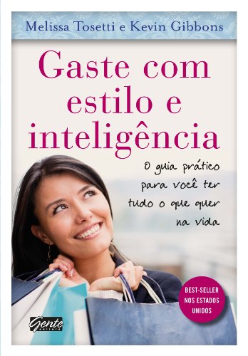 Stock image for _ livro gaste com estilo e intelignci melissa tosetti e Ed. 2012 for sale by LibreriaElcosteo