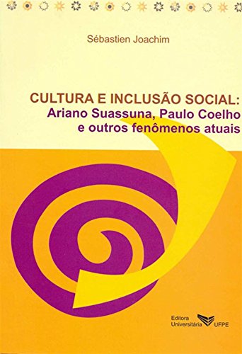 9788573154924: Cultura E Incluso Social : Ariano Suassuna, Paulo Coelho E Outros Fenmenos Atuais.