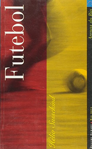 9788573160673: Futebol em dois tempos: Incluindo uma breve história do futebol carioca e uma ficção--crônica póstuma inédita de Nelson Rodrigues (Colec̨ão Arenas do Rio) (Portuguese Edition)