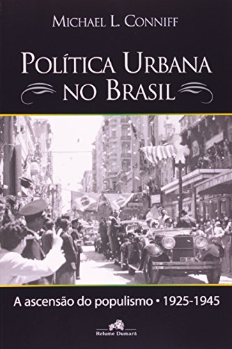 Stock image for livro politica urbana no brasil a michael l conniff Ed. 2006 for sale by LibreriaElcosteo