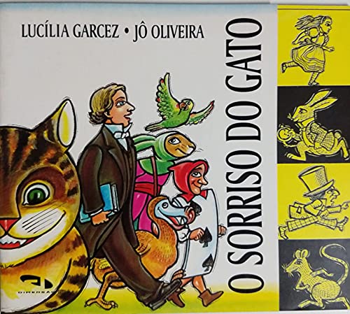 Stock image for _ o sorriso do gato de lucilia garcez j oliveira pela di Ed. 2006 for sale by LibreriaElcosteo