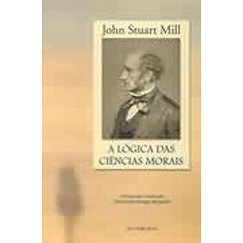 Stock image for A Logica Das Ciencias Morais (Em Portuguese do Brasil) for sale by Green Street Books
