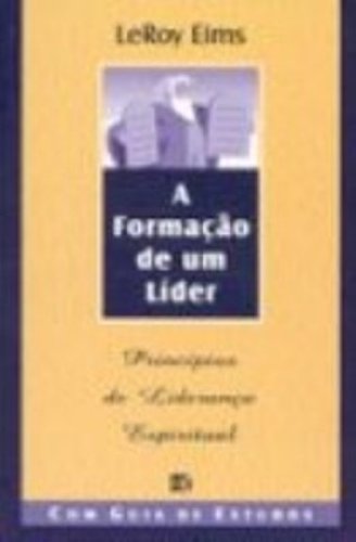 9788573251326: Formao de um Lder, A