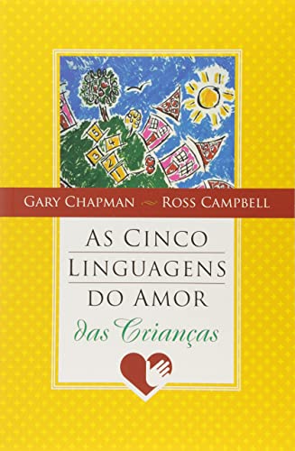 Stock image for livro as cinco linguagens do amor das criancas gary chapman e ross campbell 2015 for sale by LibreriaElcosteo