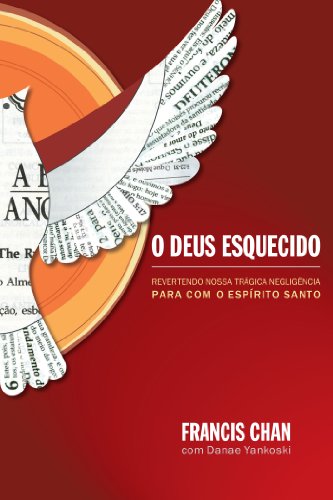 9788573256130: O Deus esquecido: Revertendo nossa trgica negligncia para com o Esprito Santo (Portuguese Edition)