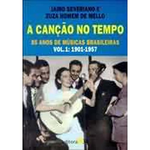 Beispielbild fr Cano no Tempo (A): 85 Anos de Msicas Brasileiras: Volume 1: 1901-1957 zum Verkauf von Luckymatrix