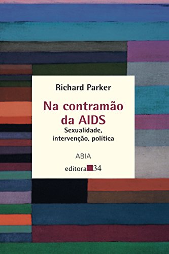 Stock image for Na contramo da AIDS : sexualidade, interveno, poltica. for sale by Ventara SA