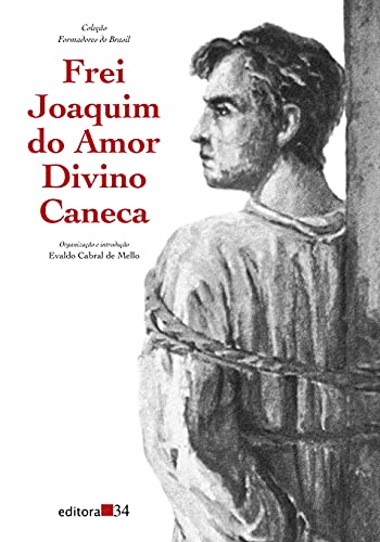 9788573262131: Frei Joaquim do Amor Divino Caneca (Coleção Formadores do Brasil) (Portuguese Edition)