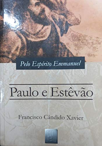 Paulo E Estevão. Episodio Histórico Do Cristianismo Primitivo (Em Portuguese do Brasil)