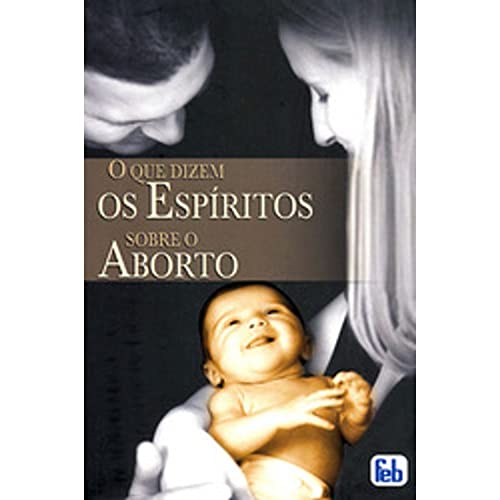 Stock image for O Que Dizem os Espiritos Sobre o Aborto for sale by a Livraria + Mondolibro