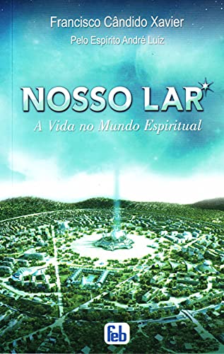 Stock image for Nosso Lar (A Vida no Mundo Espiritual) (Portuguese Edition) for sale by ZBK Books