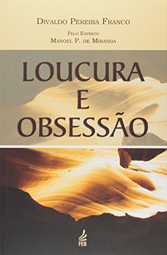 Imagen de archivo de Loucura e Obsessão (Portuguese Edition) a la venta por ThriftBooks-Atlanta