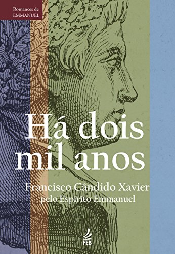 HÃ¡ Dois Mil Anos - Xavier, Francisco Candido