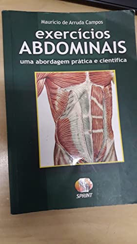 Stock image for livro exercicios abdominais uma abordagem pratica e cientifica mauricio de arruda campos 2 for sale by LibreriaElcosteo