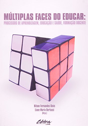 Stock image for livro multiplas faces do educar processos de aprendizagem educaco e saude nilson fernandes for sale by LibreriaElcosteo