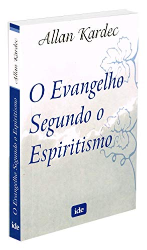 O Evangelho Segundo O Espiritismo (Em Portuguese do Brasil)