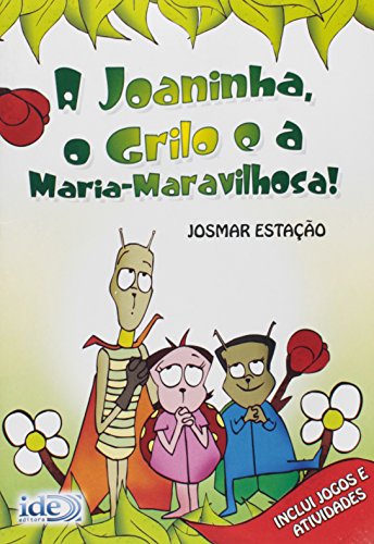 Imagen de archivo de livro a joaninha o grilo e a maria josmar estaco Ed. 2009 a la venta por LibreriaElcosteo
