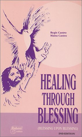 Imagen de archivo de Healing Through Blessing a la venta por ThriftBooks-Dallas