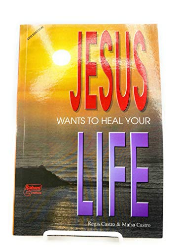 Imagen de archivo de Jesus Wants to Heal Your Life a la venta por Hawking Books