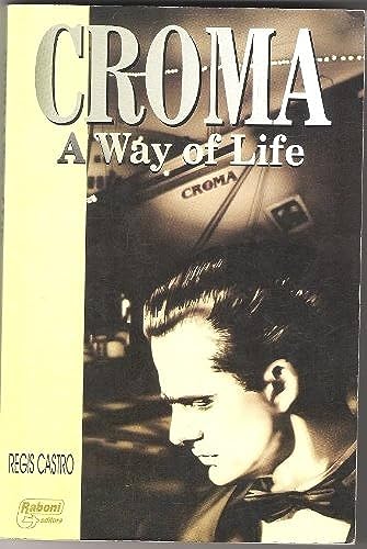 Imagen de archivo de Croma a Way of Life a la venta por Better World Books Ltd